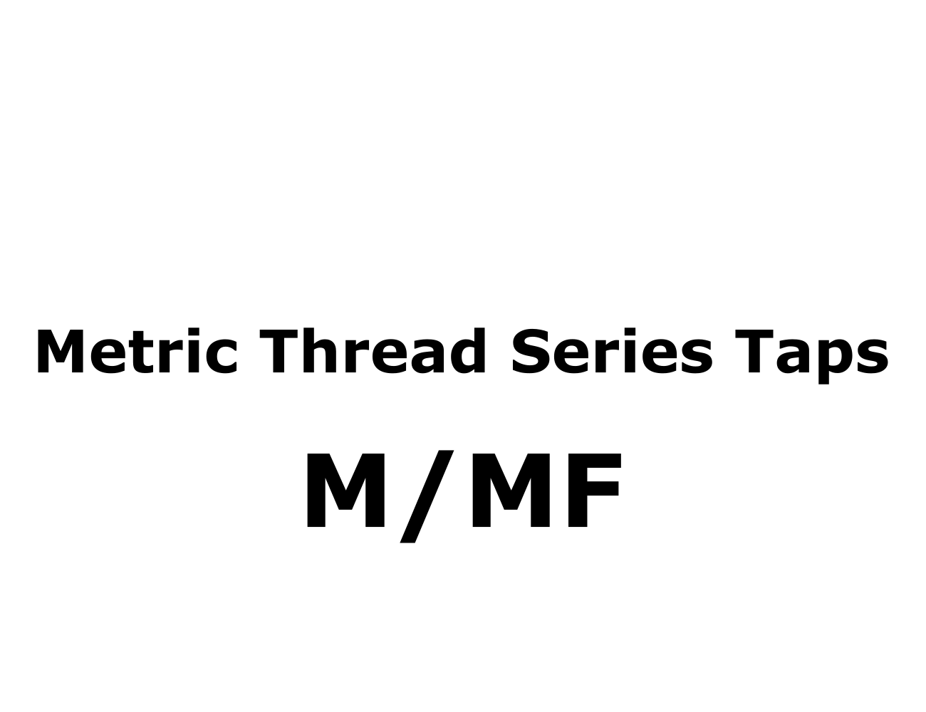 Metric Thread Series M/MF